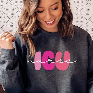 ICU Nurse Sweatshirt, Intensive Care Unit Gift, Nurse Appreciation Sweater, RN Graduation Gift, Medical Staff Apparel