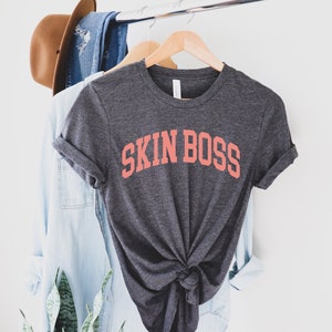 Skin Boss Shirt, Esthetician T shirt, Esthetician Shirt, Beautician Gift, Esthetician Sweatshirt Gift, Dermatologist, Cosmetologist.