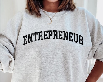 Entrepreneur Sweatshirt - Entrepreneur crewneck - Gift for CEO - Business Owner Crewneck - Female Entrepreneur Crewneck - Unisex sweatshirt