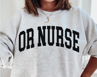 Or nurse sweatshirt, Operating Room Nurse Sweatshirt SICU ICU Nurses, Nursing School Shirts RN Grad Registered Nurse Gifts for Nurse