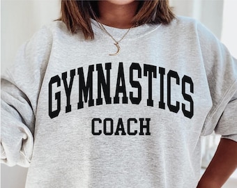 Gymnastics Coach Sweatshirt, Gymnastics Shirt, Gymnastics Gift, Gift for Coach, Coaches Gift, Best Coach, Coach Appreciation