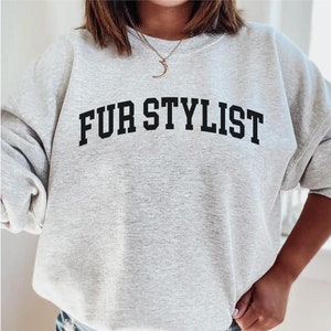 Fur Stylist Sweatshirt, Dog Groomer sweatshirt, Dog Groomers, pet groomer gift, Dog Grooming, Dog Groomer Gift, dog grooming sweatshirts