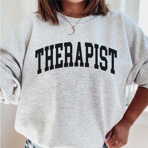 Therapist Sweatshirt Therapy Crewneck Counselor Sweatshirt Mental Health Awareness Crewneck Therapist Appreciation Gift Idea