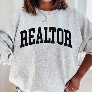 Realtor Sweatshirt, Real Estate Agent Sweatshirt, Realtor Crewneck, Realtor Shirts, Realtor Gift, Real Estate Shirts