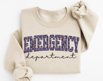 Floral Emergency Department Sweatshirt, Emergency Nurse Sweatshirt, Emergency Shirt, ER Nurse Crewneck, ER Nurse Gift, ER Department Sweater