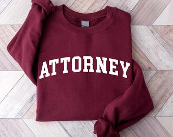 Attorney Sweatshirt, Women in Law, Lawyer Graduation Gift