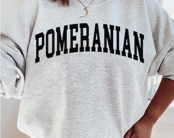 Pomeranian Sweatshirt, Pom, Pommy, Gift for Pomeranian Owner, Gift For Pomeranian Lover, Pom Dog Shirt, Pommy Mommy Shirt