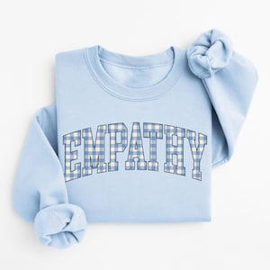 Empathy Sweatshirt , Empathy Hoodie , Empathy always sleeve print sweatshirt, hoodie, Be kind, Kindness, Trendy Empathy Crewneck
