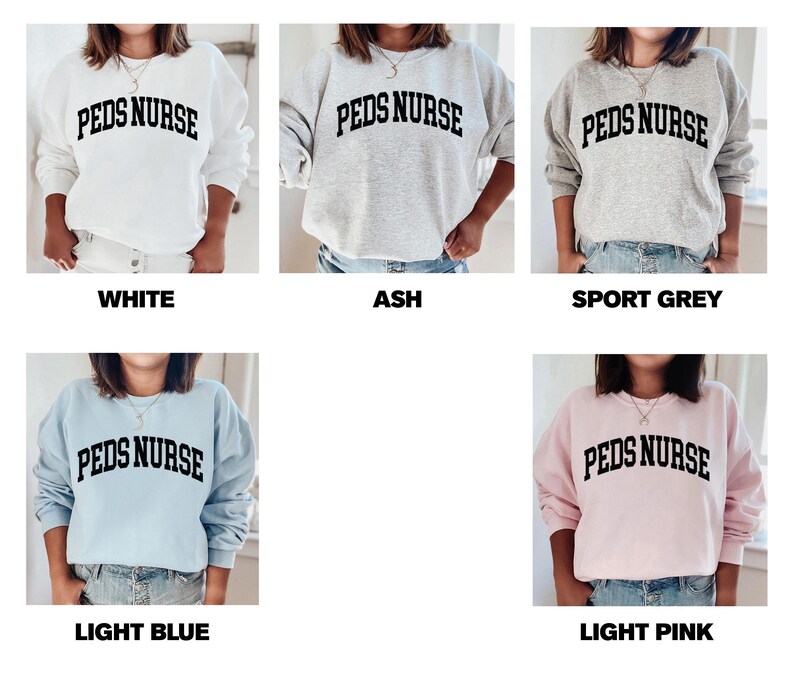 Peut inclure: Cinq sweat-shirts &agrave; col rond dans diff&eacute;rentes couleurs&nbsp;: blanc, gris cendr&eacute;, gris sport, bleu clair et rose clair. Chaque sweat-shirt porte l&rsquo;inscription &laquo;&nbsp;PEDS NURSE&nbsp;&raquo; imprim&eacute;e en noir sur le devant.