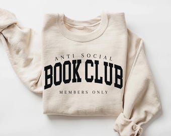 Anti Social Book Club Sweatshirt, Book Club Shirt, Book Lover Crewneck, Gift for Bookworm, Bookish Crewneck, Librarian Gifts
