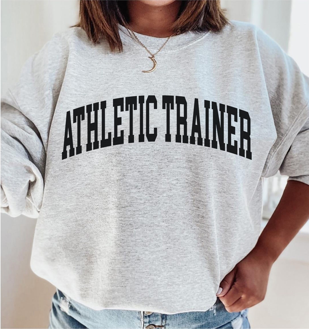 Athletic Trainer Sweatshirt, AT Shirt, Sport Sweater, Sport Trainer Tshirt, Athletic Training