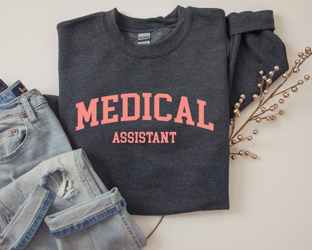 Medical Assistant Sweatshirt Gift for Medical Assistant, MA Doctor