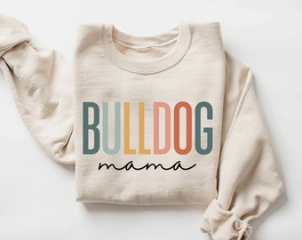 Bulldog Mom Sweatshirt, Pet Lover Sweatshirt, Dog Mama, Bulldog Gifts, Bulldogs Shirt, Dog Mom Sweatshirt, Custom Dog Ears Sweatshirt