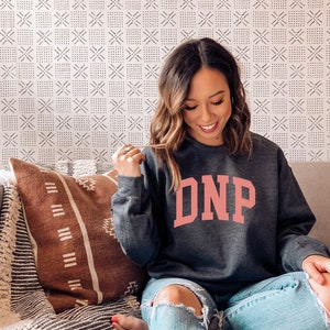 Nurse Gift - DNP sweatshirt Doctor Of Nursing Practice nurse sweatshirt, icu nurse nicu nurse crewneck shirt , dnp graduation gift
