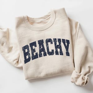 Beachy Sweatshirt, Beach Sweatshirt, Summer Sweatshirt, Gift for Beach Lover, Beach Pullover, Women&#39;s Sweatshirt, Beach Vacation Shirt