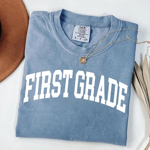 Comfort Colors® First Grade Teacher Shirt, 1st Grade TShirt, First Grade Teacher Appreciation Gift, Elementary School T-shirt