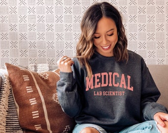 Medical Lab Scientist SweatShirt, Laboratory Scientist Shirt Lab Science Science Gift, Medical Technologist Lab Tech, Laboratory Shirt