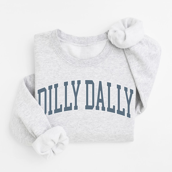 Sudadera Dilly Dally, estilo retro universitario, cuello redondo Dilly Dallying, jersey divertido para la procrastinación, regalo de humor para ella, suéter unisex