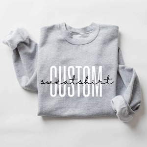 Custom Sweatshirt, Personalized Sweatshirt, Custom Hoodie, Custom T-Shirt,Custom Party Shirt,Matching Family Shirt