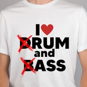 Ich liebe Drum und Bass-T-Shirt, ich liebe Dnb-T-Shirt, ich liebe Rum und Esel-Shirt, DJB-Oberteil, Rave-Shirt, Festival-T-Shirt, Festival-Oberteil