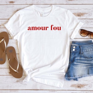 Amour fou, Paris shirt, shirts in French, Paris shirt, French shirt, French quote, France shirt, gift for wife, crazy love, French tee