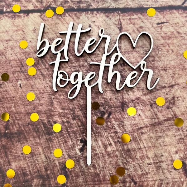 Caketopper „better together“, verschiedene Größen, Hochzeit, Verlobung, Valentinstag