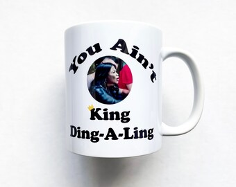 Married At First Sight Australia Mug | Cyrell Mug | You Aint King Ding A Ling Mug | MAFS Mug | Cyclone Cyrell Mug