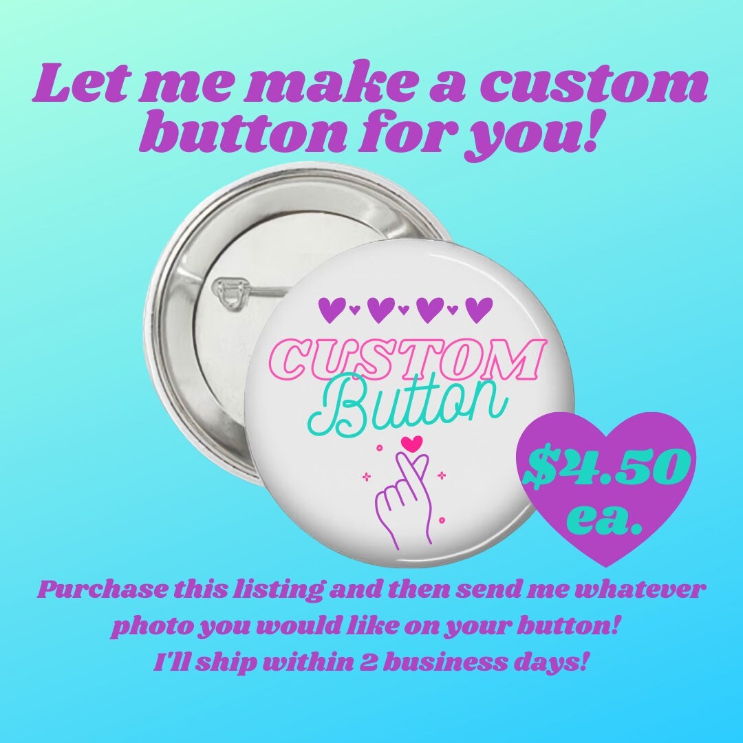 CUSTOM 2.25” Pinback Button - Etsy