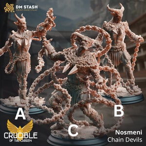 May include: Three 3D printed miniatures of chain devils, each with a different pose. The miniatures are painted in a brown color and have a textured surface. The miniatures are labeled A, B, and C. The text "Nosmeni Chain Devils" is printed below the miniatures.