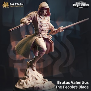 May include: A 3D printed miniature of a hooded figure wielding a sword and a dagger. The figure is wearing a long coat and has a mask over their face. The miniature is painted in a light brown color. The text "The Baldrurian Inquisition" and "Brutus Valentius The People's Blade" is visible in the image.