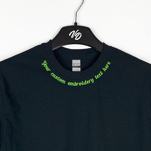 Embroidered Neckline Tshirt, Personalised with custom text, add text tshirt, Pick Thread Colour, Quality embroidery, Cool gift