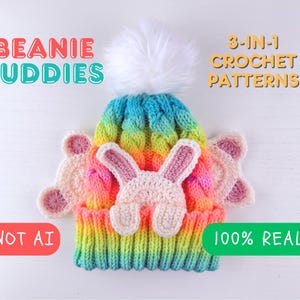 May include: A colorful crochet beanie with a white pom-pom, featuring a bunny design. The beanie is in rainbow colors with the text "Beanie Buddies", "3-in-1 Crochet Patterns", "Not AI", and "100% Real".