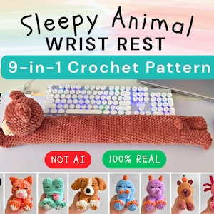 May include: A long, brown, plush crochet wrist rest shaped like a sleeping bear, positioned in front of a computer keyboard. The image includes text reading Sleepy Animal WRIST REST 9-in-1 Crochet Pattern, NOT AI, and 100% REAL, with eight smaller crochet animal figures shown below.