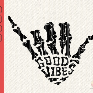 Good Vibes Hand svg, Skelett Hand svg, Skelett Hand Good Vibes svg, Skelett Knochen Hand svg, Positive Vibes Hand Sign svg, eps, dxf, png