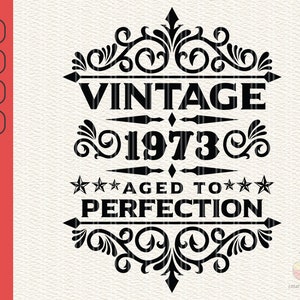 50th Birthday Svg, 50th Birthday Shirt, Vintage 1973 Svg, 1973 Aged to perfection, Aged to Perfection Svg, 50th Birthday Gift Idea