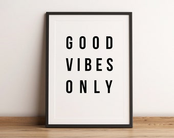 Printable Art, Good Vibes Only Wall Print, Motivational Poster, Digital Download, Downloadable, Motivational Wall Decor, Good Vibes Quote