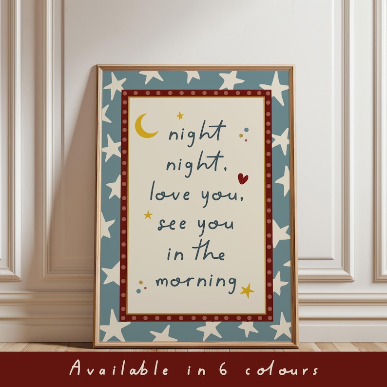 Boys print, typography print with quote "night night, love you, see you in the morning", With a star detail background and dotty border, mid blue colour