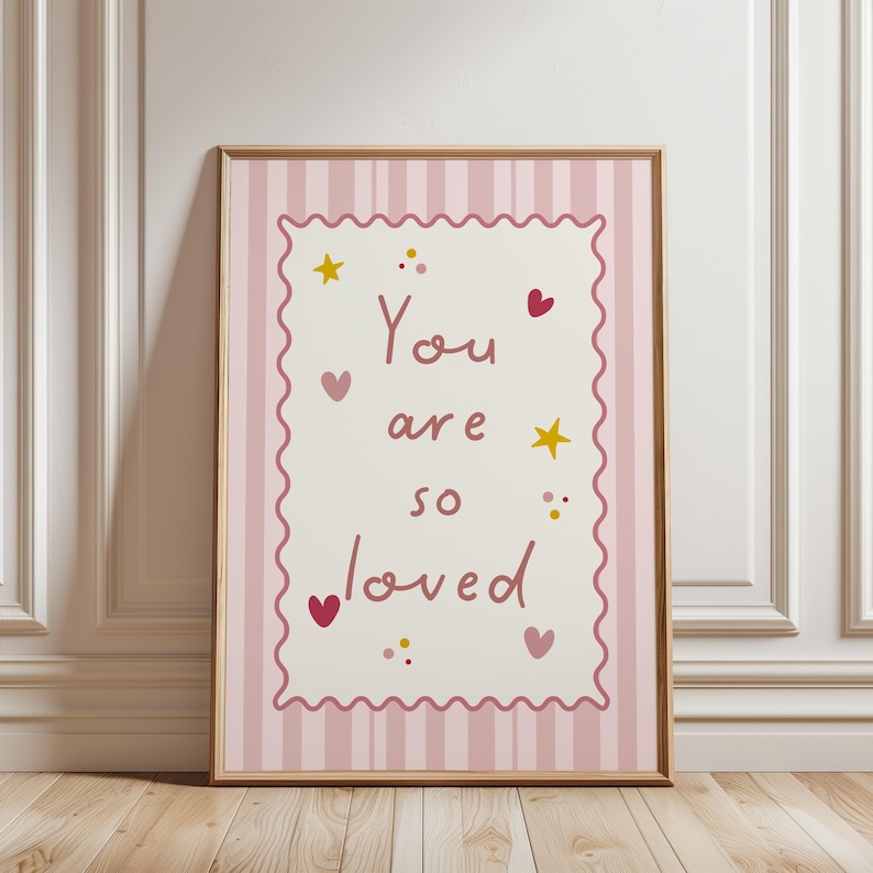 Girls print, with quote: “You are so loved"
