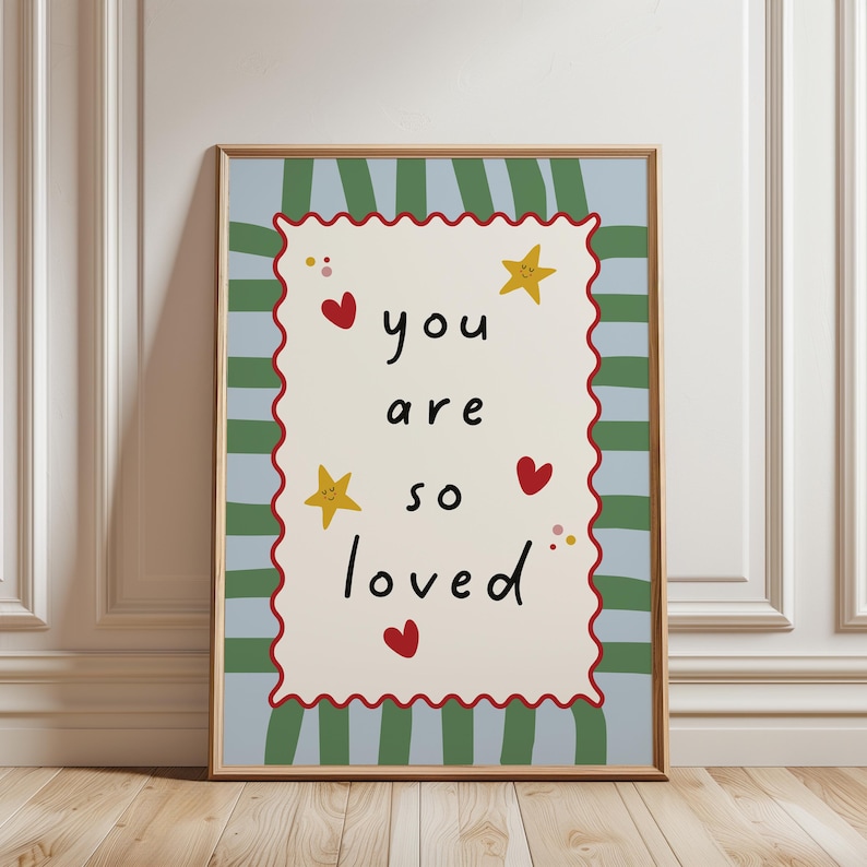 You are so loved, nursery quote print, green and blue