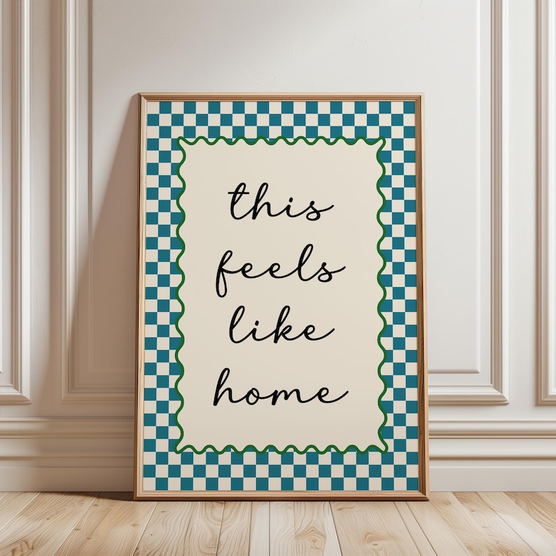 Hallway print, this feels like home quote, with teal blue chequered border, funky home decor