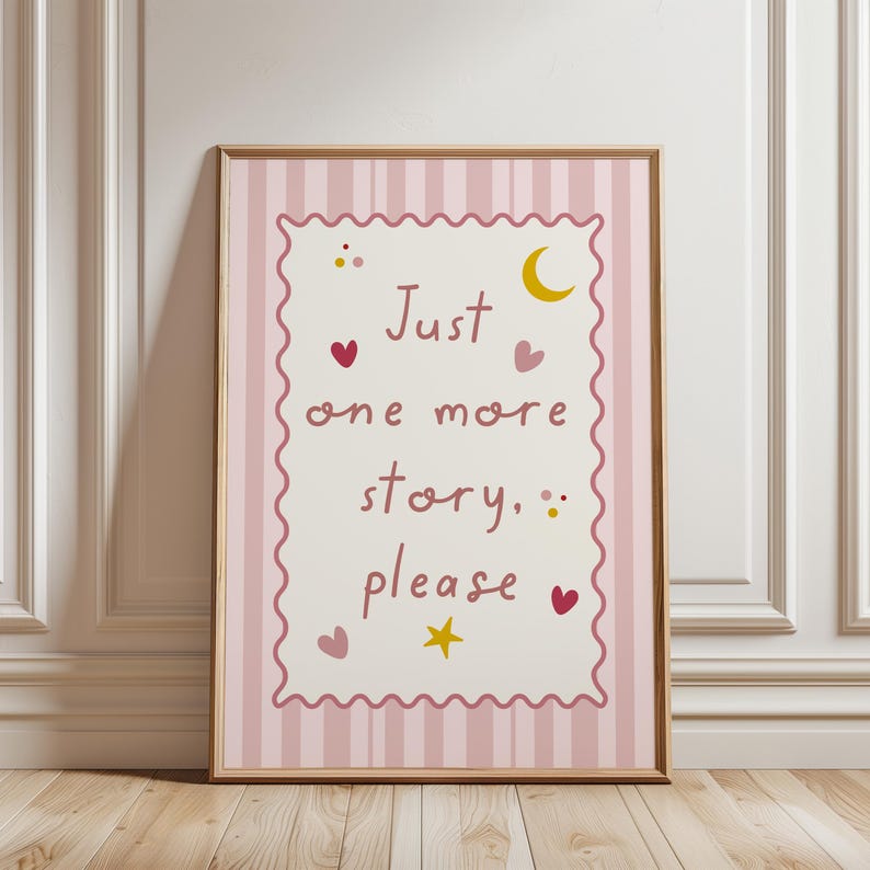 Girls print, with quote: “Just one more story, please"