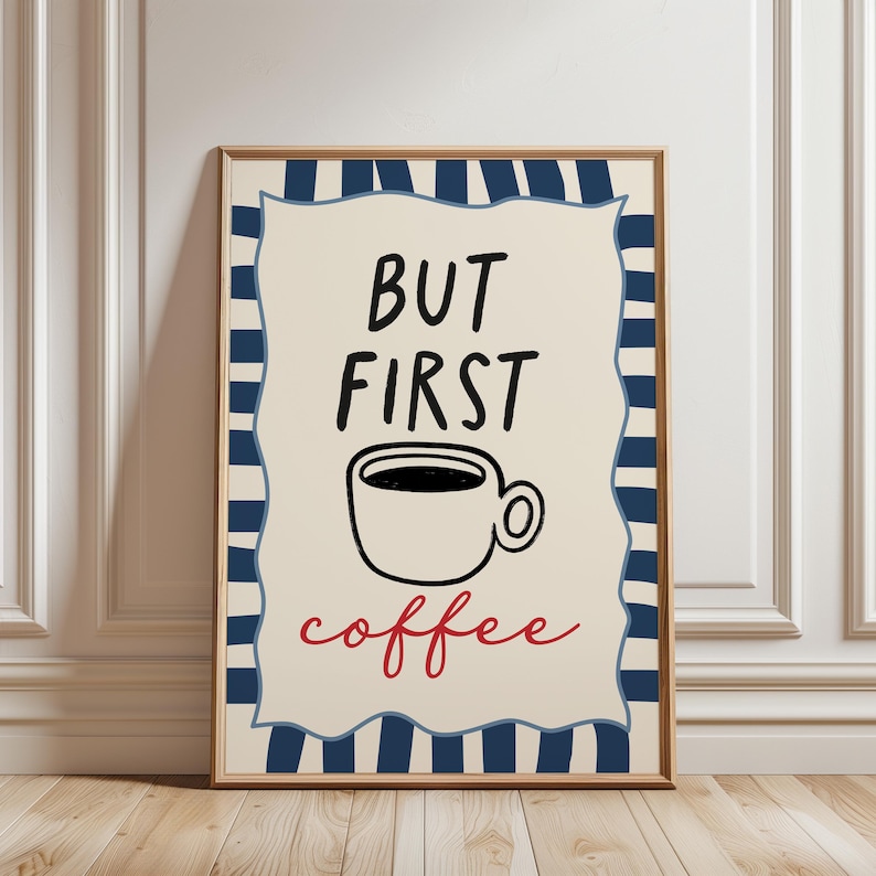 Blue kitchen wall decor, but first coffee quote