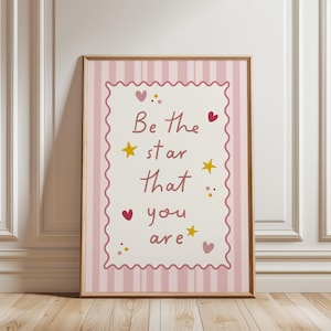 Girls print, with affirmation quote: “Be the star that you are"