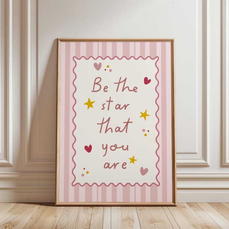 Girls print, with affirmation quote: “Be the star that you are"