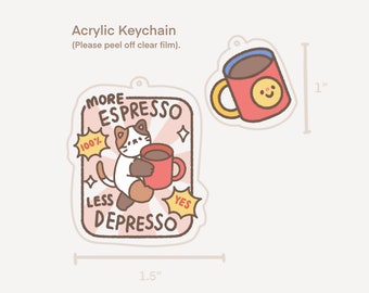 More Espresso, Less Despresso Cat Acrylic Keychain