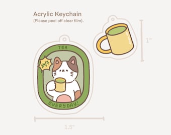 Tea Everyday 24/7 Cat Acrylic Keychain