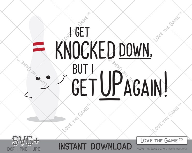 I Get Knocked Down but I Get up Again Funny Bowling SVG Etsy