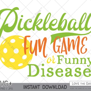 Funny Pickleball Game or Disease SVG | Circuit | Cutting File