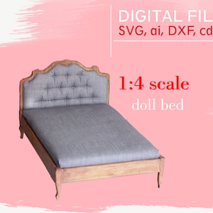 1:4 doll furniture, Digital file, svg doll bed, 1/4 scale doll bed SVG, digital doll miniature, svg files for doll