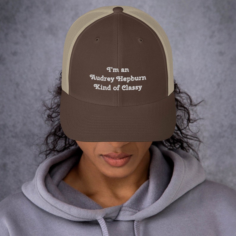 Trucker Cap I/'m an Audrey Hepburn Kind of Classy